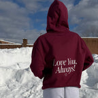 Love You, Always Hoodie