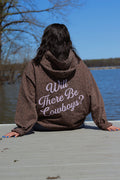 Will There Be Cowboys Hoodie