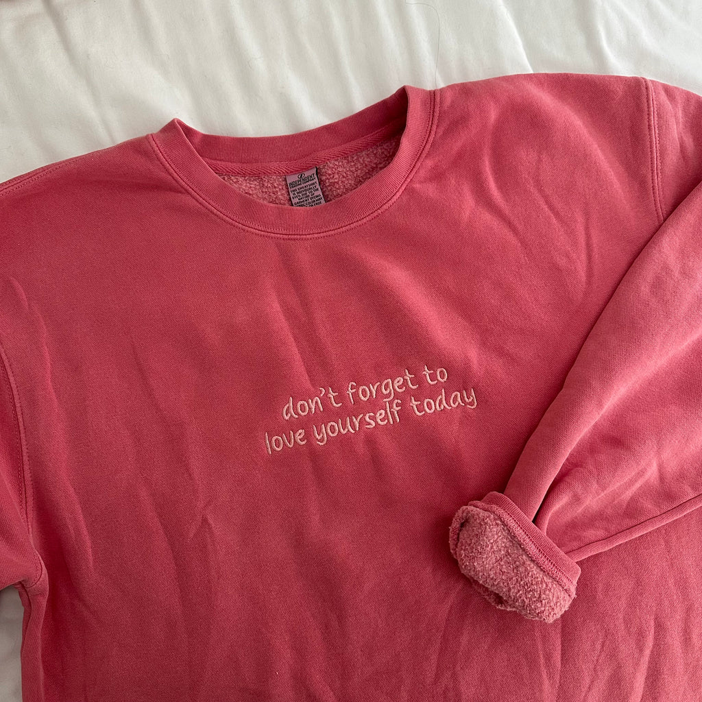Love Yourself Today Sweatshirt