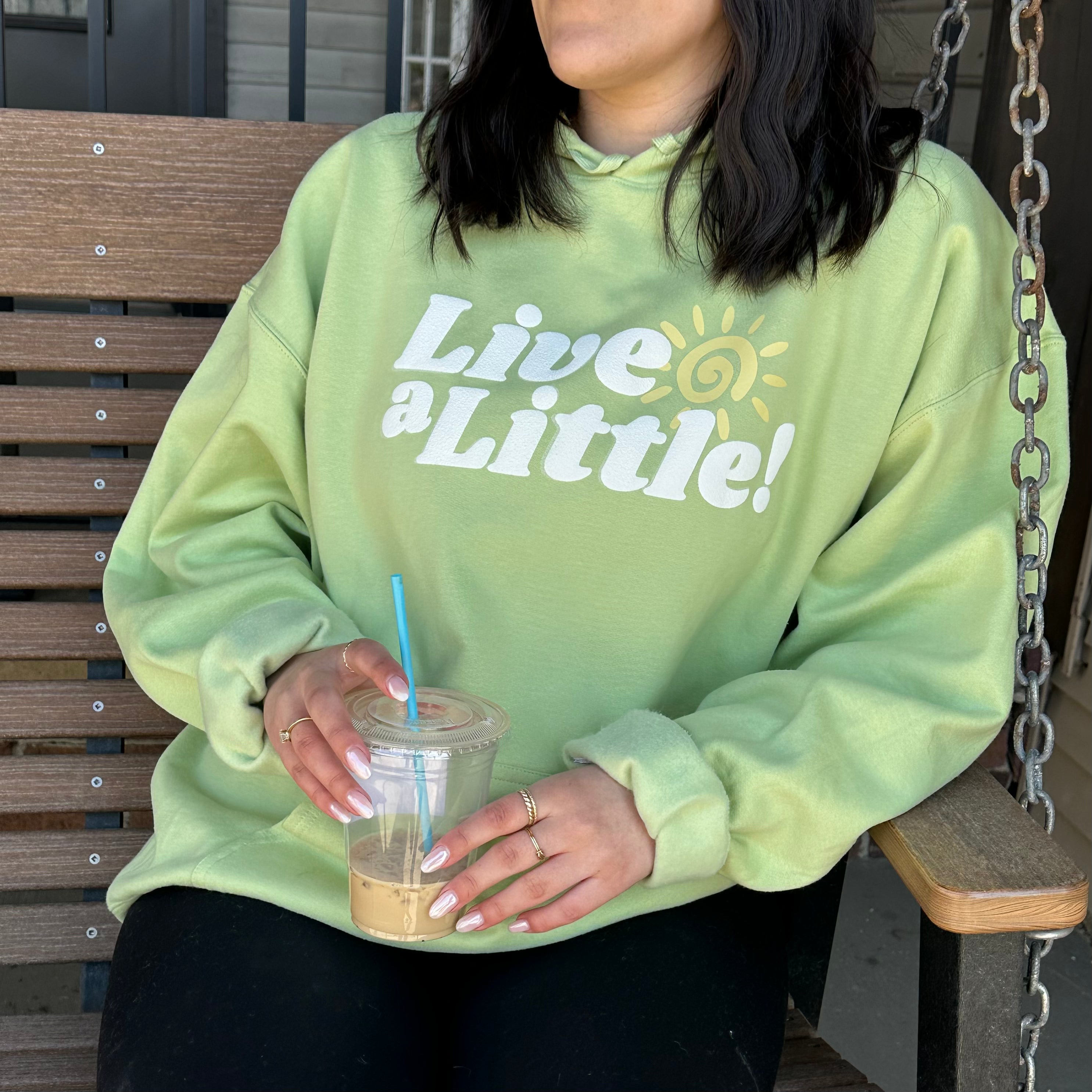 Live a Little Hoodie
