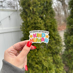 It Costs $0 Dollars To Be A Kind Human Sticker