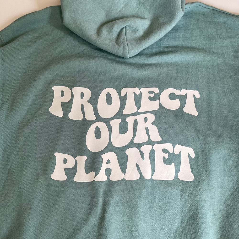 Protect Our Planet Hoodie